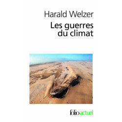 Les guerres du climat: pourquoi on tue au XXIe siecle