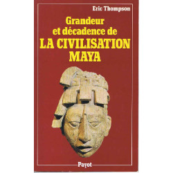 Grandeur et décadence de la civilisation maya