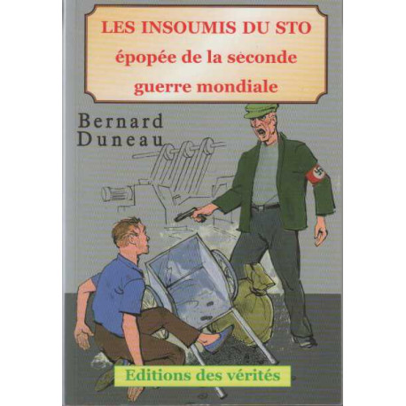 Les insoumis du STO épopée de la seconde guerre mondiale