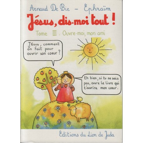 Jesus Dis-Moi Tout ! Tome 3