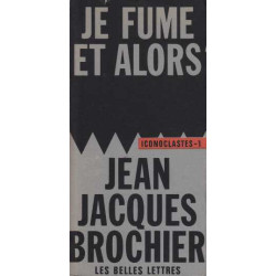 Je fume et alors