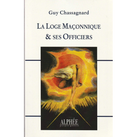 La Loge Maçonnique et ses Officiers