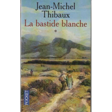 La bastide blanche (tome 1)
