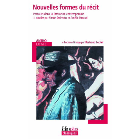 Nouvelles formes du récit: Parcours dans la littérature contemporaine