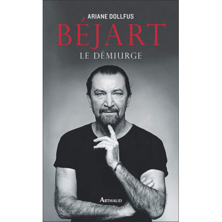 Béjart : Le démiurge