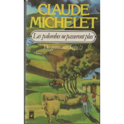 Des grives aux loups Tome II : Les palombes ne passeront plus