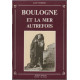 Boulogne et la mer autrefois (Collection Vie quotidienne autrefois)