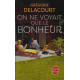 On ne voyait que le bonheur