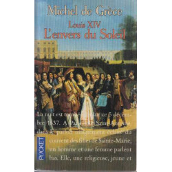 Louis XIV : L'envers du soleil