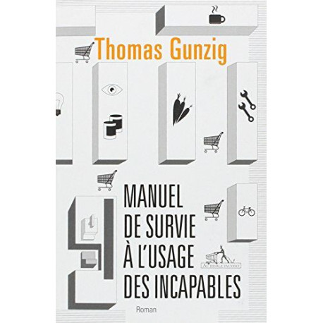 Manuel de survie à l'usage des incapables