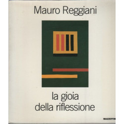 Mauro reggiani la gioia della riflessione