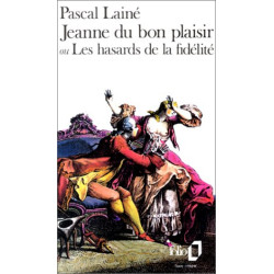 Jeanne du bon plaisir ou les hasards de la fidélité