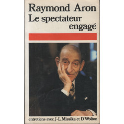 Le spectateur engagé : Entretiens avec Jean-Louis Missika et...