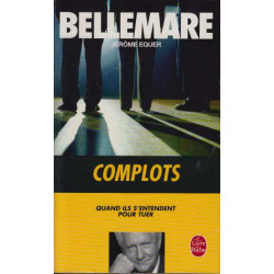 Complots : Quand ils s'entendent pour tuer