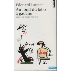 Au fond du labo à gauche : De la vraie science pour rire