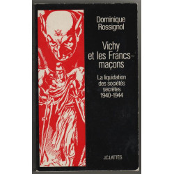 Vichy et les Francs-maçons : La liquidation des sociétés secrètes...