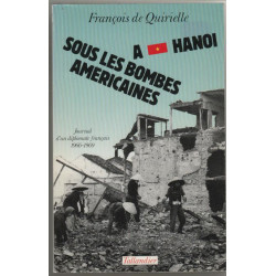 A Hanoi sous les bombes américaines: Journal d'un diplomate...