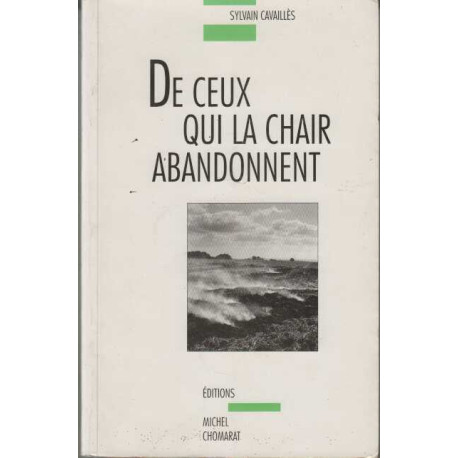 De ceux qui la chair abandonnent