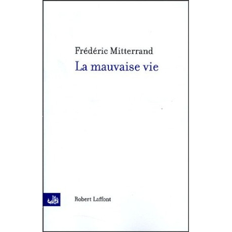 La Mauvaise Vie