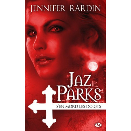 Jaz Parks T1 : Jaz Parks s'en mord les doigts