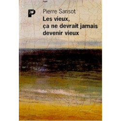 Les vieux ça ne devrait jamais devenir vieux