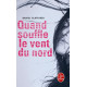 Quand souffle le vent du nord