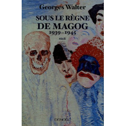 Sous le regne de magog 1939-1945