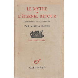 Le mythe de l'eternel retour archetypes et repetition