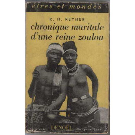 Chronique maritale d'une reine zoulou