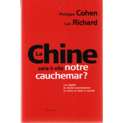 La Chine sera-t-elle notre cauchemar ? : Les dégats du...