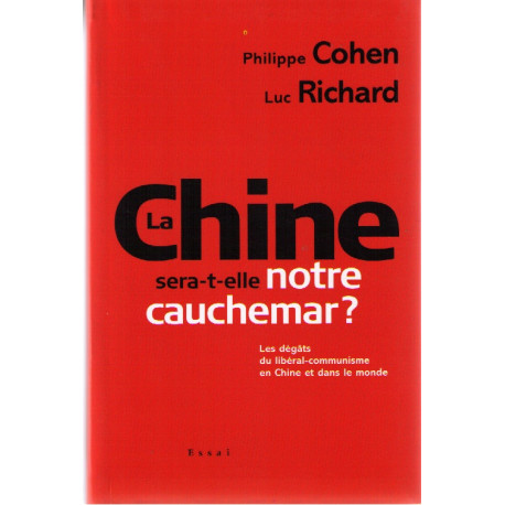 La Chine sera-t-elle notre cauchemar ? : Les dégats du...