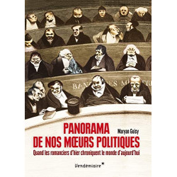 Panorama de nos moeurs politiques : Quand les romanciers d'hier...