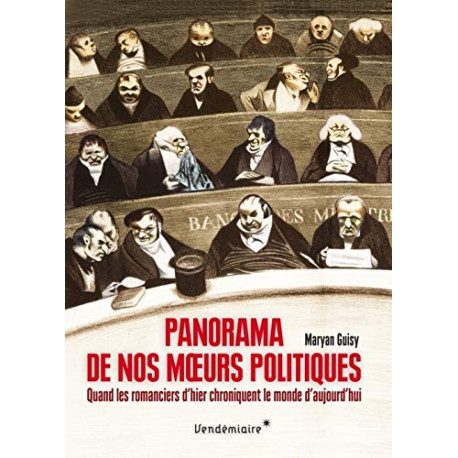 Panorama de nos moeurs politiques : Quand les romanciers d'hier...