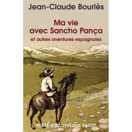 Ma vie avec Sancho Pança et autres aventures espagnoles