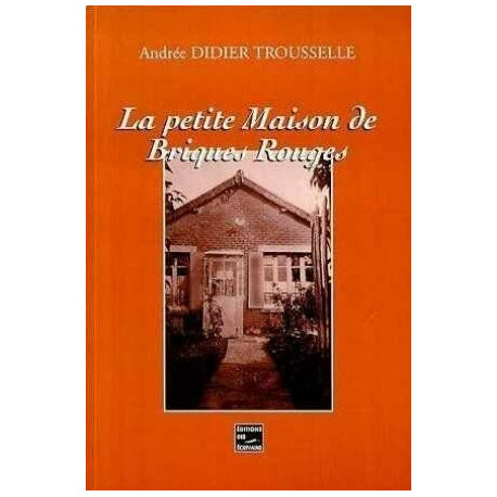 La Petite Maison de Briques Rouges