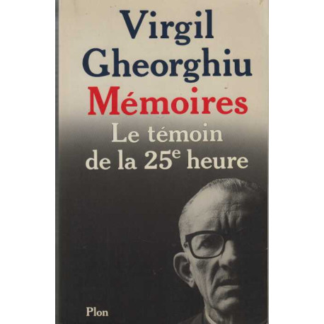 Memoires : le témoin de la vingt-cinquième heure