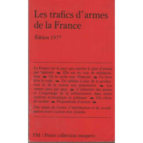 Les Trafics d'armes de la France : L'engrenage de la...