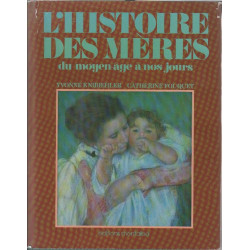 Histoire des mères du moyen-âge à nos jours