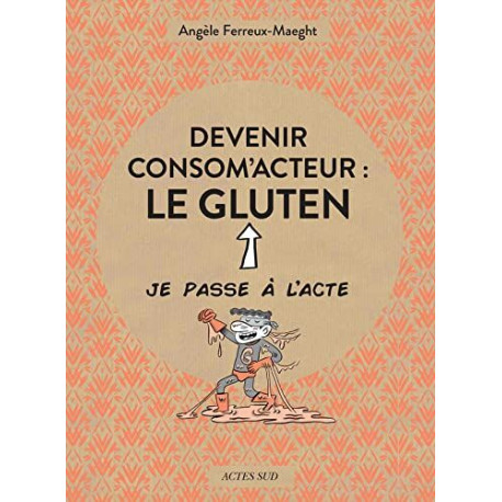 Devenir consom'acteur : le gluten