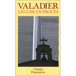 L'EGLISE EN PROCES. Catholicisme et société moderne