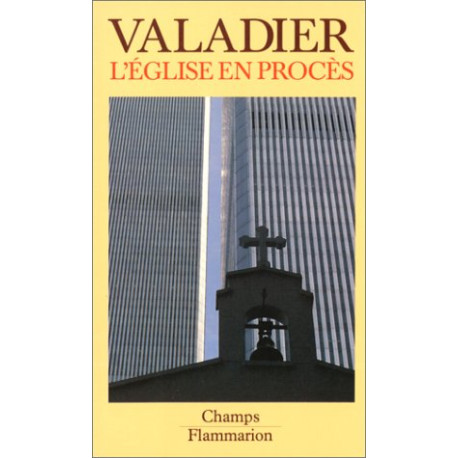 L'EGLISE EN PROCES. Catholicisme et société moderne