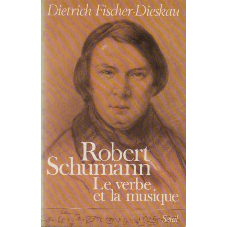 Robert Schumann : Le verbe et la musique