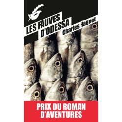 Les fauves d'Odessa PRIX DU ROMAN D AVENTURES 2014