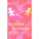 Ces amours qui nous font mal