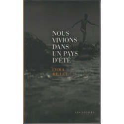 Nous vivions dans un pays d'été