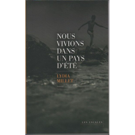 Nous vivions dans un pays d'été