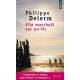 Elle marchait sur un fil