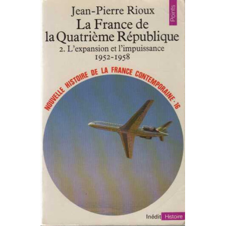 Nouvelle Histoire de la France contemporaine tome 16 : La France...