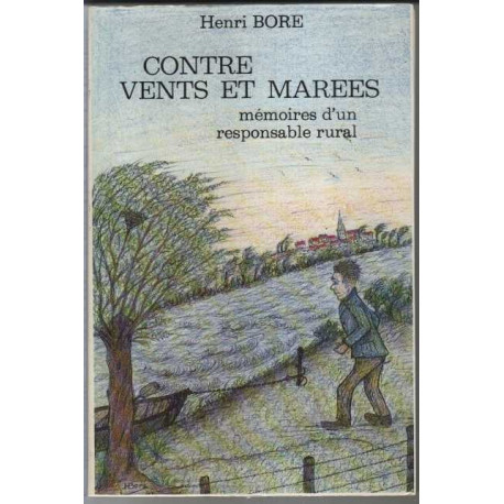 Contre vents et marées (Mémoires d'un responsable rural)