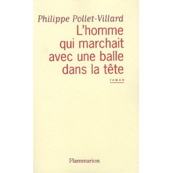 L'homme qui marchait avec une balle dans la tête